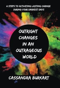 bokomslag Outright Changes in an Outrageous World