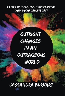 bokomslag Outright Changes in an Outrageous World