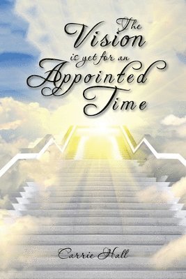 bokomslag Vision Is yet for an Appointed Time