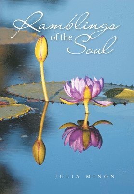 Julia Minon - Ramblings of the Soul, Inbunden