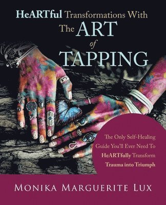 Heartful Transformations with the Art of Tapping 1