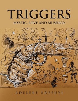 Triggers: Mystic, Love and Musings! 1