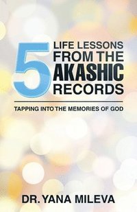 bokomslag Five Life Lessons from the Akashic Records