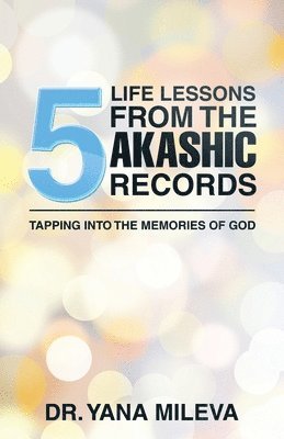 Yana Mileva - Five Life Lessons from the Akashic Records, Häftad