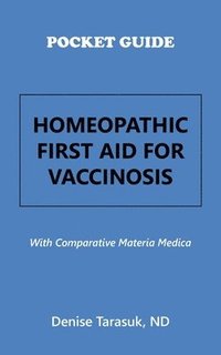 bokomslag Pocket Guide Homeopathic First Aid for Vaccinosis