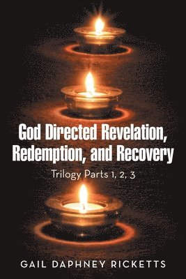 God Directed Revelation, Redemption, and Recovery 1