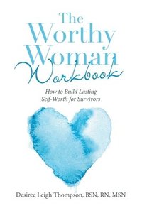 bokomslag The Worthy Woman Workbook
