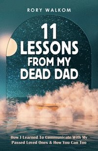 bokomslag 11 Lessons from My Dead Dad