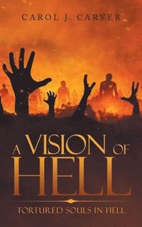 bokomslag A Vision of Hell