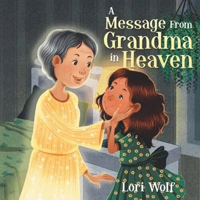 Lori Wolf - Message from Grandma in Heaven, Häftad. Tillgänglighet: Lägg i varukorg