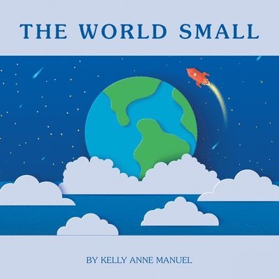 Kelly Anne Manuel - World Small, Häftad