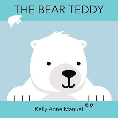 Kelly Anne Manuel - Bear Teddy, Häftad