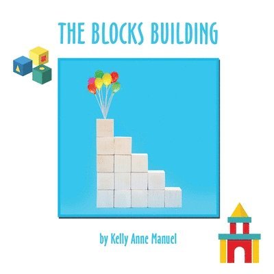Kelly Anne Manuel - Blocks Building, Häftad. Tillgänglighet: Lägg i varukorg