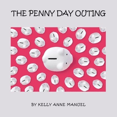 Kelly Anne Manuel - Penny Day Outing, Häftad