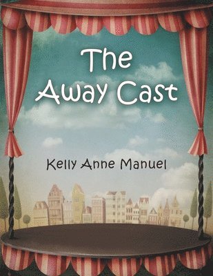 Kelly Anne Manuel - Away Cast, Häftad