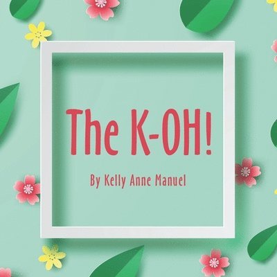 Kelly Anne Manuel - K-Oh!, Häftad