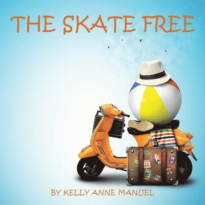 Kelly Anne Manuel - Skate Free, Häftad. Tillgänglighet: Lägg i varukorg