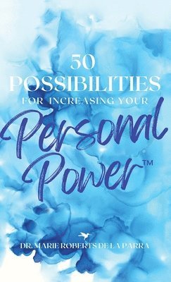 50 Possibilities for Increasing Your Personal-Power 1