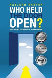 bokomslag Who Held the Door Open?: Mentoring Through Life's Challenges