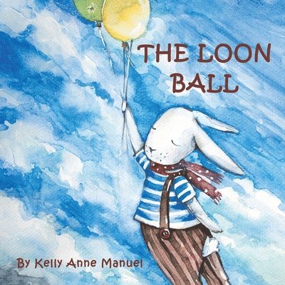 Kelly Anne Manuel - Loon Ball, Häftad