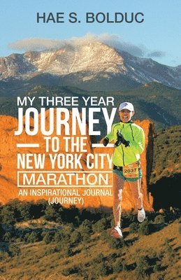 bokomslag My Three Year Journey to the New York City Marathon