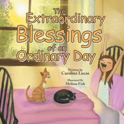 The Extraordinary Blessings of an Ordinary Day 1