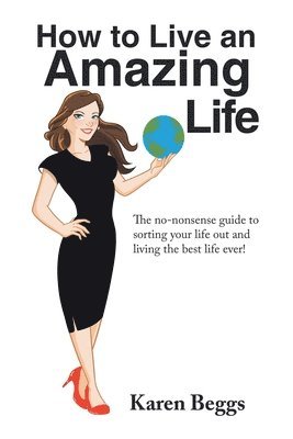 How to Live an Amazing Life 1