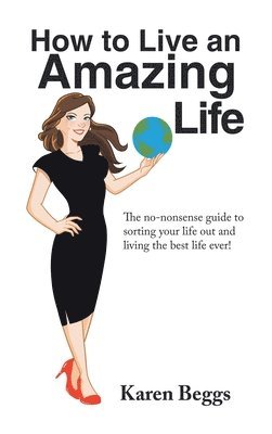 How to Live an Amazing Life 1