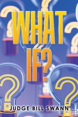 Judge Bill Swann - What If?, Häftad