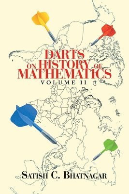 Satish C Bhatnagar, Satish C. Bhatnagar - Darts on History of Mathematics Volume Ii, Häftad