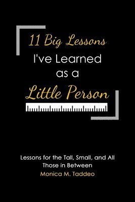 bokomslag 11 Big Lessons I've Learned as a Little Person