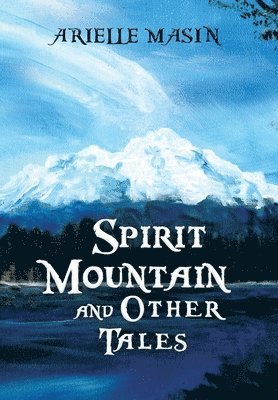 bokomslag Spirit Mountain and Other Tales