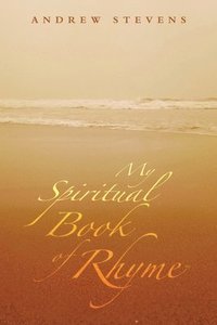 bokomslag My Spiritual Book of Rhyme