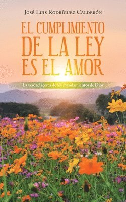 Cumplimiento De La Ley Es El Amor