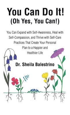 Sheila Balestrino, Dr. Sheila Balestrino - You Can Do It! (Oh Yes, You Can!), Inbunden