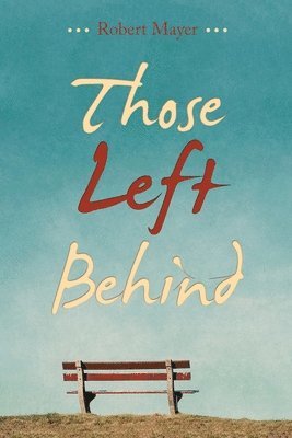 Robert Mayer - Those Left Behind, Häftad