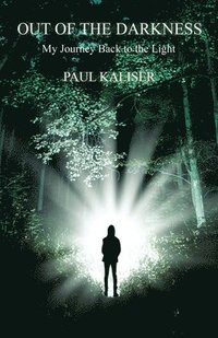 bokomslag Out of the Darkness: My Journey Back to the Light