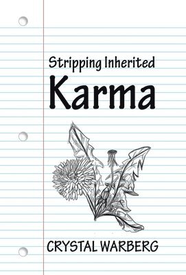 Crystal Warberg - Stripping Inherited Karma, Inbunden