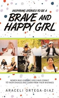 bokomslag Inspiring Stories to Be a Brave and Happy Girl