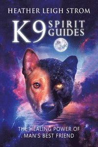 bokomslag K9 Spirit Guides