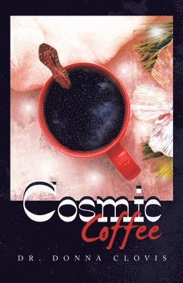 Donna Clovis, Dr. Donna Clovis - Cosmic Coffee, Häftad