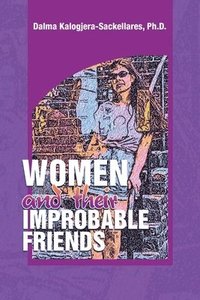 bokomslag Women and their Improbable Friends