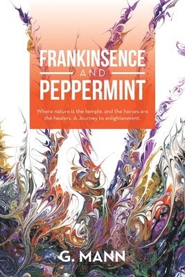 Frankinsence and Peppermint 1