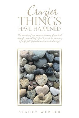 Stacey Webber - Crazier Things Have Happened, Häftad