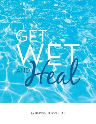 bokomslag Get Wet and Heal