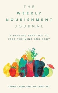 bokomslag The Weekly Nourishment Journal