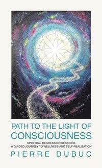 bokomslag Path to the Light of Consciousness