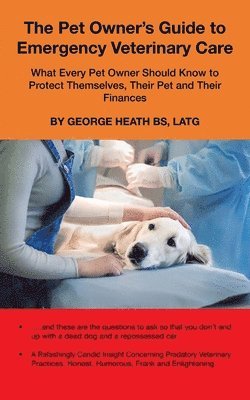 The Pet Owner's Guide to Emergency Veterinary Care 1