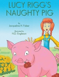 bokomslag Lucy Rigg's Naughty Pig