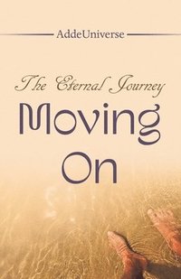 bokomslag The Eternal Journey - Moving On